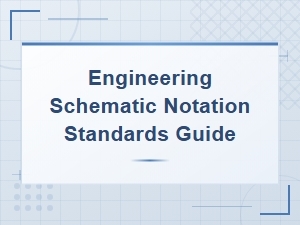 Engineering Schematic Notation Standards Guide for Diagram Types