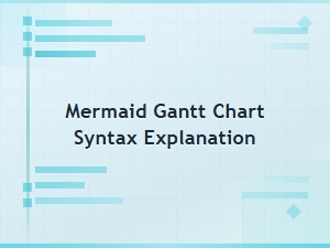 Mermaid Gantt Chart Syntax Explained: Complete Guide to Creating Gantt Diagrams