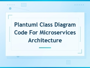 Plantuml Class Diagram Code for Microservices Architecture