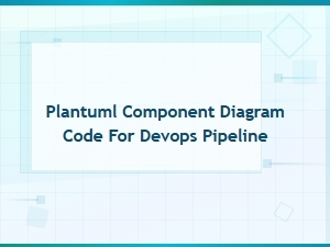 Plantuml Devops Pipeline Component Diagram Code Tutorial
