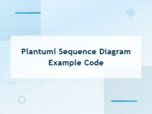 Plantuml Sequence Diagram Examples with Complete Code Tutorials